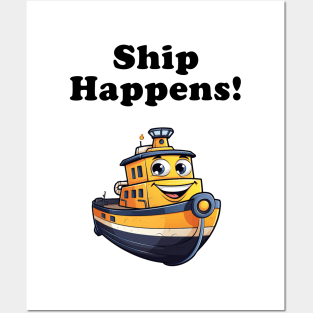Ship Happens! Posters and Art